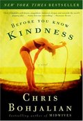Before You Know Kindness: A Novel Before You Know Kindness: A Novel