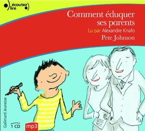 Comment éduquer ses parents Comment éduquer ses parents