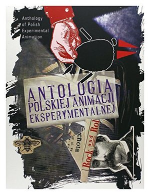 Anthology of Polish Experimental Animation Anthology of Polish Experimental Animation