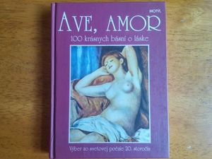 Ave, Amor Sto krásných básní o lásce Ave, Amor Sto krásných básní o lásce