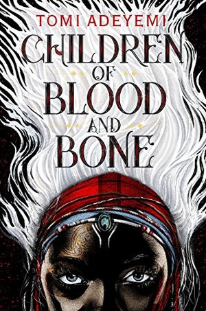 Children of Blood and Bone (Legacy of Orisha) Children of Blood and Bone (Legacy of Orisha)