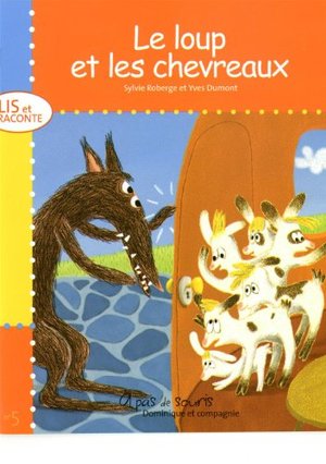Lis et Raconte 5 Le loup et les chevreaux Lis et Raconte 5 Le loup et les chevreaux