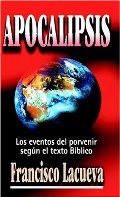 Apocalipsis: Los eventos del porvenir según el texto bíblico Apocalipsis: Los eventos del porvenir según el texto bíblico
