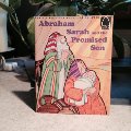 Abraham, Sarah and the Promised Son Abraham, Sarah and the Promised Son
