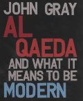 Al Qaeda and What It Means to be Modern Al Qaeda and What It Means to be Modern