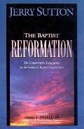 Baptist Reformation: The Conservative Resurgence in the Southern Baptist Convention, The Baptist Reformation: The Conservative Resurgence in the Southern Baptist Convention, The