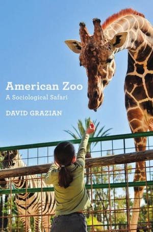 American Zoo: A Sociological Safari American Zoo: A Sociological Safari