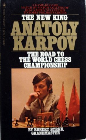 Anatoly Karpov: Road to the World Chess Championship Anatoly Karpov: Road to the World Chess Championship