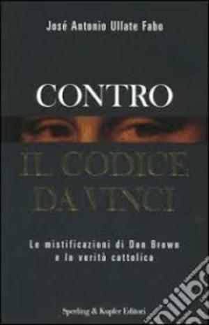 Contro il Codice da Vinci 18 Contro il Codice da Vinci 18