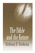 Bible and the Future, The Bible and the Future, The