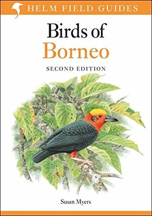 Birds of Borneo (Helm Field Guides) Birds of Borneo (Helm Field Guides)