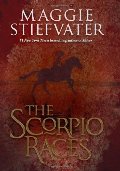 By Maggie Stiefvater - The Scorpio Races (9/18/11) By Maggie Stiefvater - The Scorpio Races (9/18/11)
