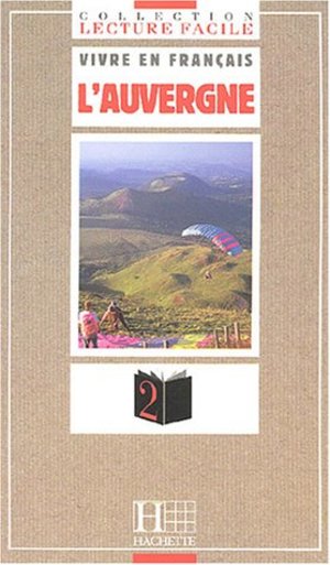 L'Auvergne, niveau 2 - vivre en français L'Auvergne, niveau 2 - vivre en français