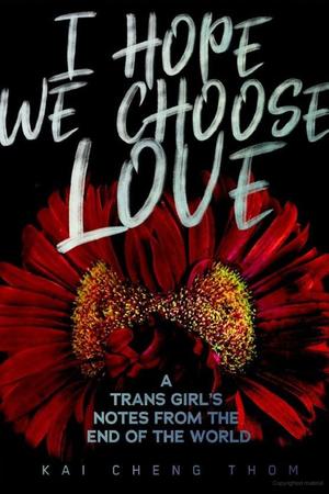 I Hope We Choose Love I Hope We Choose Love