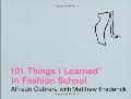 101 Things I Learned in Fashion School 101 Things I Learned in Fashion School
