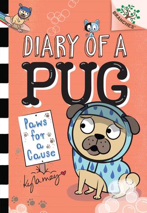 Paws for a Cause: a Branches Book (Diary of a Pug #3) Paws for a Cause: a Branches Book (Diary of a Pug #3)