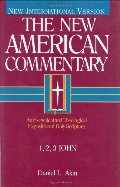 1,2,3 John: An Exegetical and Theological Exposition of Holy Scripture (New American Commentary) 1,2,3 John: An Exegetical and Theological Exposition of Holy Scripture (New American Commentary)