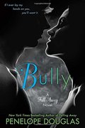 Bully: The Fall Away Series Bully: The Fall Away Series