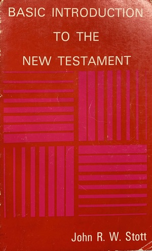 Basic Introduction to the New Testament Basic Introduction to the New Testament