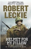 Helmet for My Pillow: From Parris Island to the Pacific Helmet for My Pillow: From Parris Island to the Pacific
