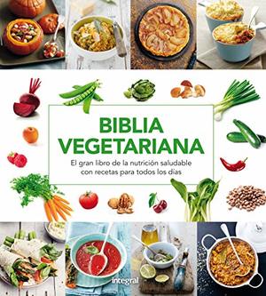 Biblia vegetariana (ALIMENTACIÓN) (Spanish Edition) Biblia vegetariana (ALIMENTACIÓN) (Spanish Edition)