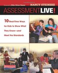 Assessment Live!: 10 Real-Time Ways for Kids to Show What They Know--and Meet the Standards Assessment Live!: 10 Real-Time Ways for Kids to Show What They Know--and Meet the Standards