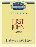 First John (Thru the Bible) First John (Thru the Bible)