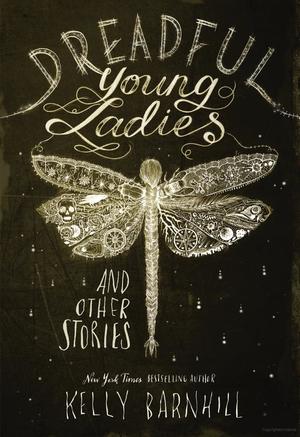 Dreadful Young Ladies and Other Stories Dreadful Young Ladies and Other Stories