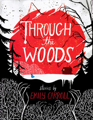 Through the Woods Through the Woods