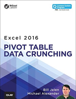 Excel 2016 Pivot Table Data Crunching (includes Content Update Program) (MrExcel Library) Excel 2016 Pivot Table Data Crunching (includes Content Update Program) (MrExcel Library)