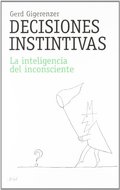 Decisiones instintivas: La inteligencia del inconsciente (Ariel) Decisiones instintivas: La inteligencia del inconsciente (Ariel)