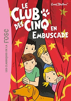 Le club des cinq en embuscade Le club des cinq en embuscade