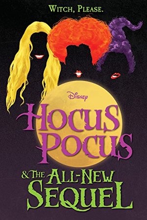 Hocus Pocus and the All-New Sequel Hocus Pocus and the All-New Sequel