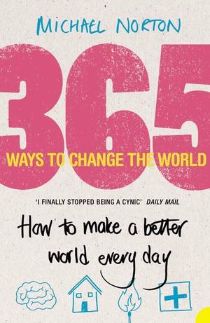 365 Ways to Change the World 365 Ways to Change the World