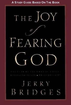 Joy of Fearing God Study Guide, The Joy of Fearing God Study Guide, The