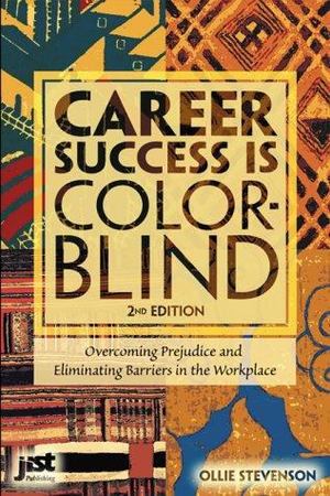 Career Success Is Color-Blind Career Success Is Color-Blind
