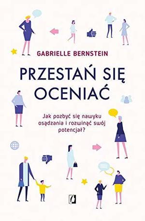 Przestan sie oceniac (Polish Edition) Przestan sie oceniac (Polish Edition)