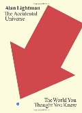 Accidental Universe: The World You Thought You Knew, The Accidental Universe: The World You Thought You Knew, The