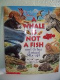 A_ Whale Is Not a Fish and Other Animal Mix-Ups A_ Whale Is Not a Fish and Other Animal Mix-Ups