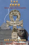 Ankh: African Origin of Electromagnetism, The Ankh: African Origin of Electromagnetism, The