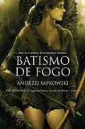 Batismo de Fogo. Saga Bruxo Geralt de Rívia 5 (Em Portuguese do Brasil) Batismo de Fogo. Saga Bruxo Geralt de Rívia 5 (Em Portuguese do Brasil)