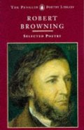 Browning: Selected Poetry (Poetry Library, Penguin) Browning: Selected Poetry (Poetry Library, Penguin)