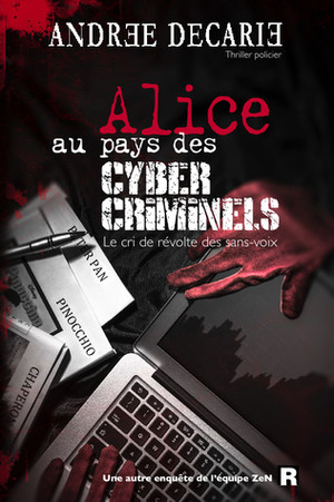 Alice Au Pays des Cyber-Criminels Alice Au Pays des Cyber-Criminels