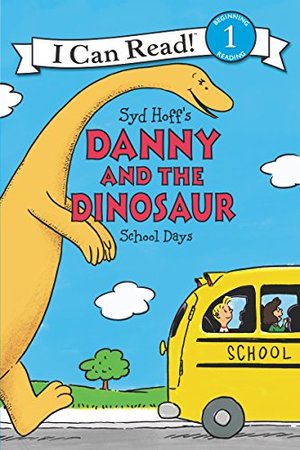 Danny and the Dinosaur: School Days (I Can Read Level 1) Danny and the Dinosaur: School Days (I Can Read Level 1)