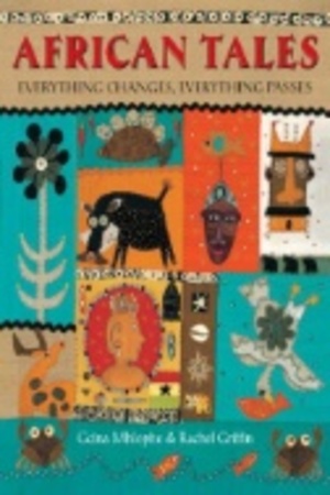 African Tales: Everything Changes, Everything Passes African Tales: Everything Changes, Everything Passes