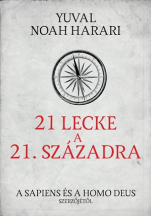21 lecke a 21. századra 21 lecke a 21. századra