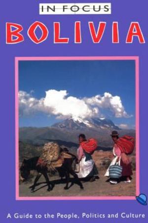 Bolivia in Focus Bolivia in Focus