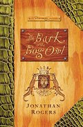 Bark of the Bog Owl (Wilderking Trilogy), The Bark of the Bog Owl (Wilderking Trilogy), The