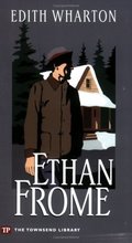 Ethan Frome (Townsend Library Edition) Ethan Frome (Townsend Library Edition)