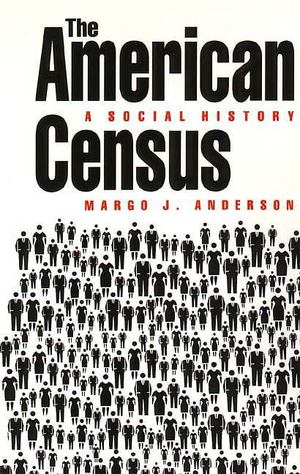 American Census: A Social History, The American Census: A Social History, The